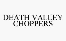 DEATH VALLEY CHOPPERS