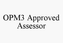 OPM3 APPROVED ASSESSOR
