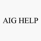 AIG HELP