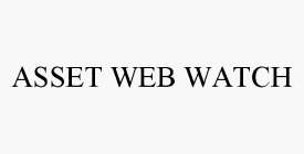 ASSET WEB WATCH