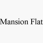 MANSION FLAT