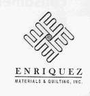 ENRIQUEZ MATERIALS & QUILTING, INC.