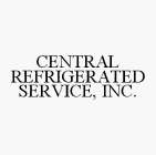 CENTRAL REFRIGERATED SERVICE