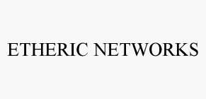 ETHERIC NETWORKS