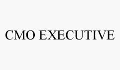 CMO EXECUTIVE