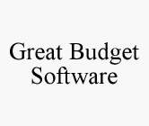GREAT BUDGET SOFTWARE