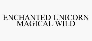 ENCHANTED UNICORN MAGICAL WILD