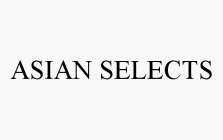 ASIAN SELECTS