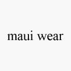 MAUI WEAR