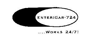 ENTERIGAR-724...WORKS 24/7 !