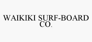 WAIKIKI SURF-BOARD CO.