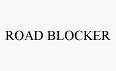 ROAD BLOCKER