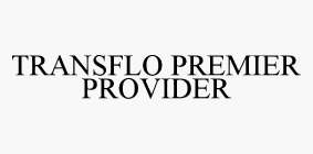 TRANSFLO PREMIER PROVIDER