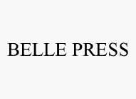 BELLE PRESS