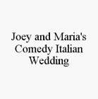JOEY AND MARIA'S COMEDY ITALIAN WEDDING