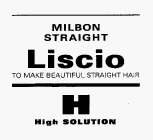 MILBON STRAIGHT LISCIO TO MAKE BEAUTIFUL STRAIGHT HAIR H HIGH SOLUTION