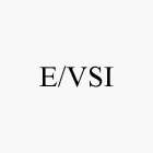 E/VSI