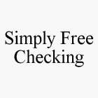 SIMPLY FREE CHECKING