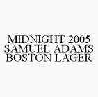 MIDNIGHT 2005 SAMUEL ADAMS BOSTON LAGER