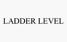 LADDER LEVEL