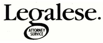 LEGALESE. ATTORNEY SERVICE