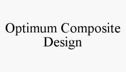 OPTIMUM COMPOSITE DESIGN