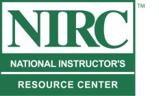 NIRC NATIONAL INSTRUCTOR'S RESOURCE CENTER