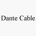 DANTE CABLE