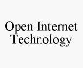 OPEN INTERNET TECHNOLOGY