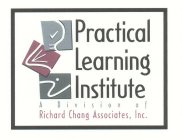 PRACTICAL LEARNING INSTITUTE A DIVISION OF RICHARD CHANGE ASSOCIATES, INC.