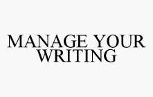 MANAGE YOUR WRITING