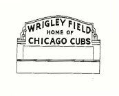 WRIGLEY FIELD HOME OF CHICAGO CUBS