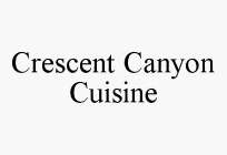 CRESCENT CANYON CUISINE
