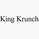 KING KRUNCH