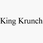 KING KRUNCH