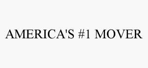 AMERICA'S #1 MOVER