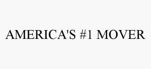 AMERICA'S #1 MOVER