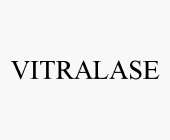 VITRALASE