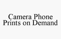 CAMERA PHONE PRINTS ON DEMAND