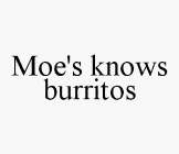 MOE'S KNOWS BURRITOS