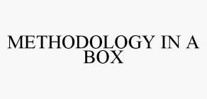 METHODOLOGY IN A BOX