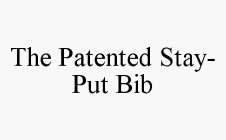 THE PATENTED STAY-PUT BIB