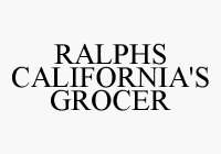 RALPHS CALIFORNIA'S GROCER