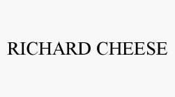 RICHARD CHEESE