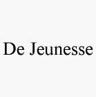 DE JEUNESSE