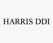 HARRIS DDI