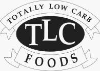 TOTALLY LOW CARB TLC FOODS