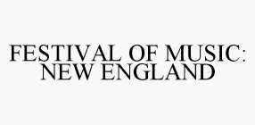 FESTIVAL OF MUSIC: NEW ENGLAND