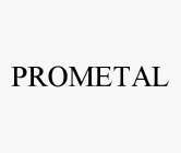 PROMETAL