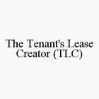 THE TENANT'S LEASE CREATOR (TLC)